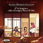 J'AI TOUJOURS CETTE MUSIQUE DANS LA TETE, Martin-Lugand Agnès
