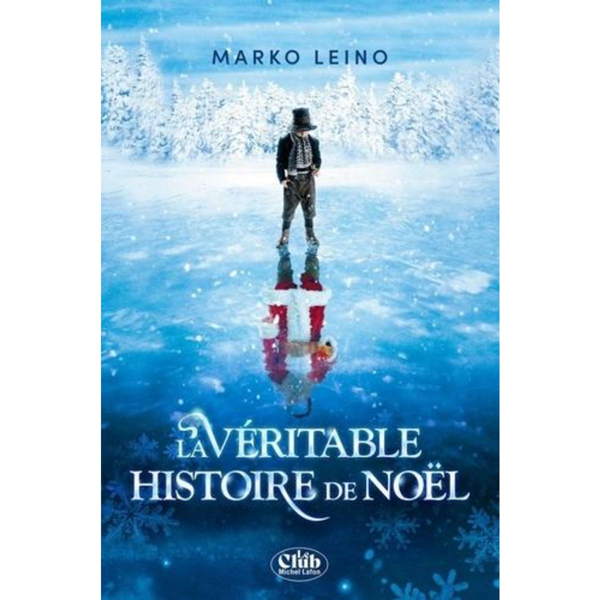 LA VERITABLE HISTOIRE DE NOEL, Leino Marko