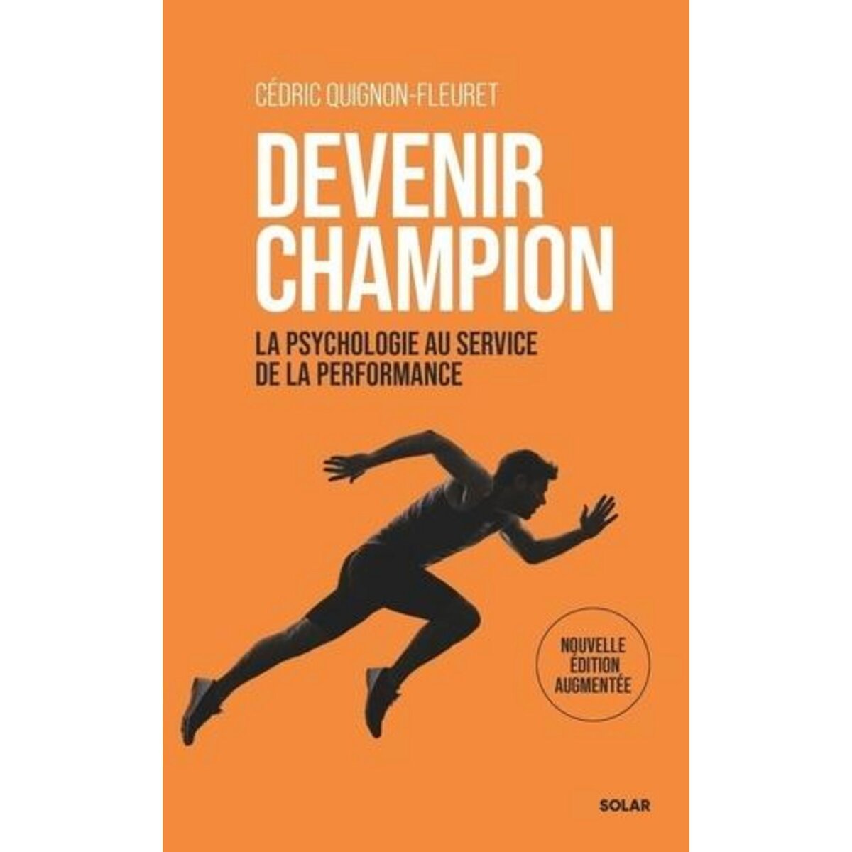 DEVENIR CHAMPION. EDITION REVUE ET AUGMENTEE, Quignon-Fleuret Cédric