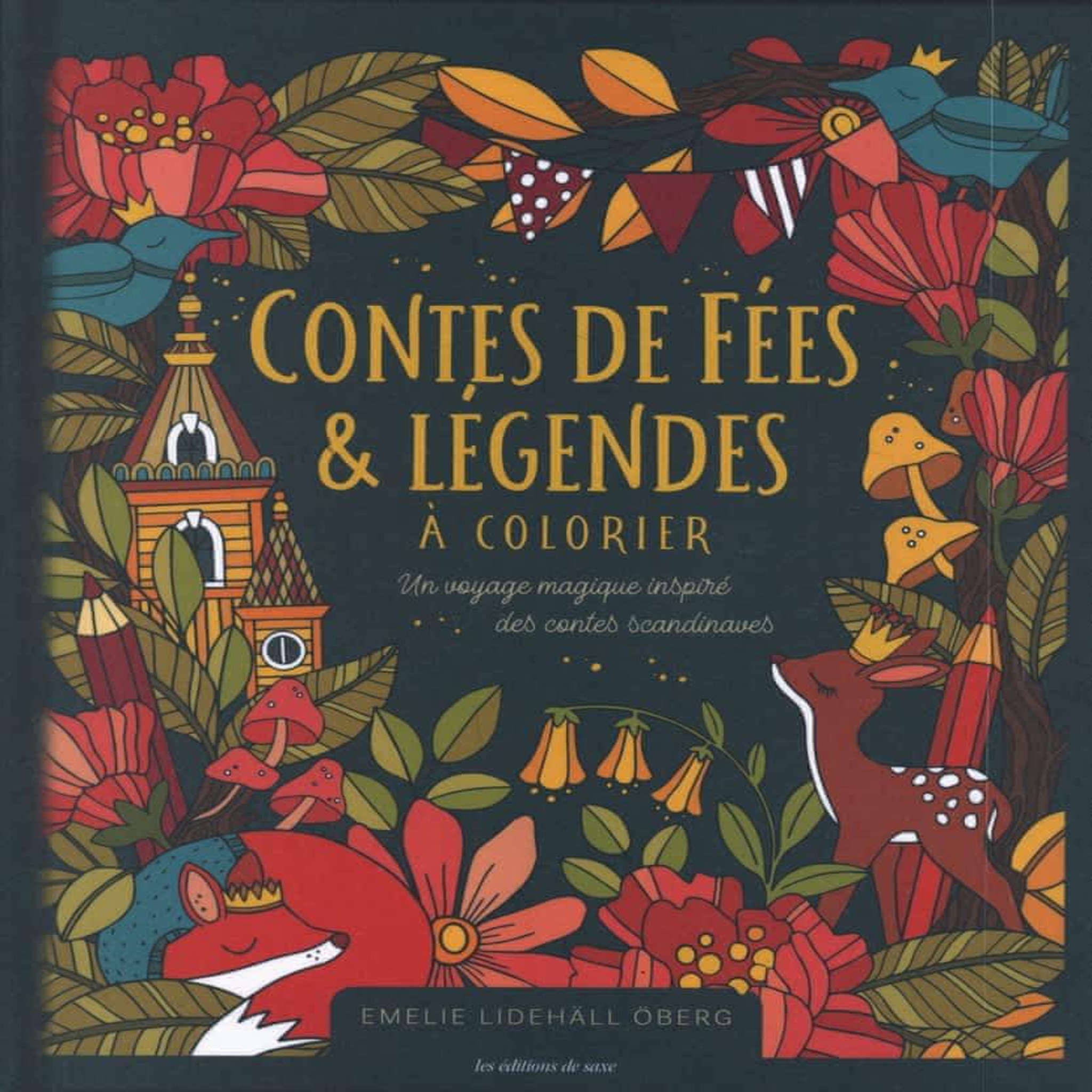 CONTES DE FEES & LEGENDES A COLORIER. UN VOYAGE MAGIQUE INSPIRE DES CONTES SCANDINAVES, Lidehäll Oberg Emelie