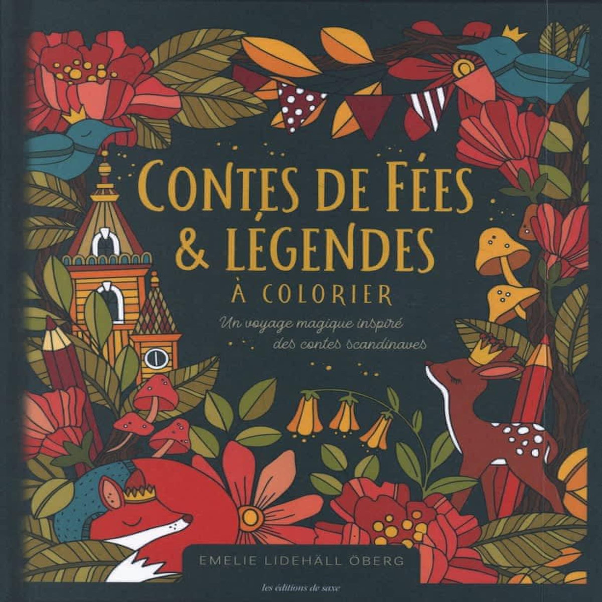 CONTES DE FEES & LEGENDES A COLORIER. UN VOYAGE MAGIQUE INSPIRE DES CONTES SCANDINAVES, Lidehäll Oberg Emelie