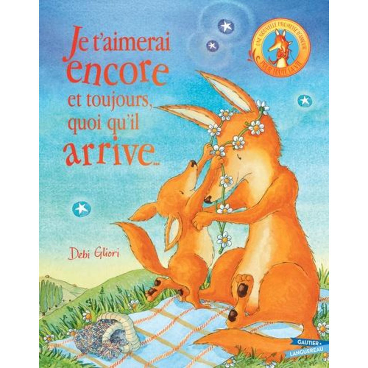 JE T'AIMERAI ENCORE ET TOUJOURS QUOI QU'IL ARRIVE, Gliori Debi