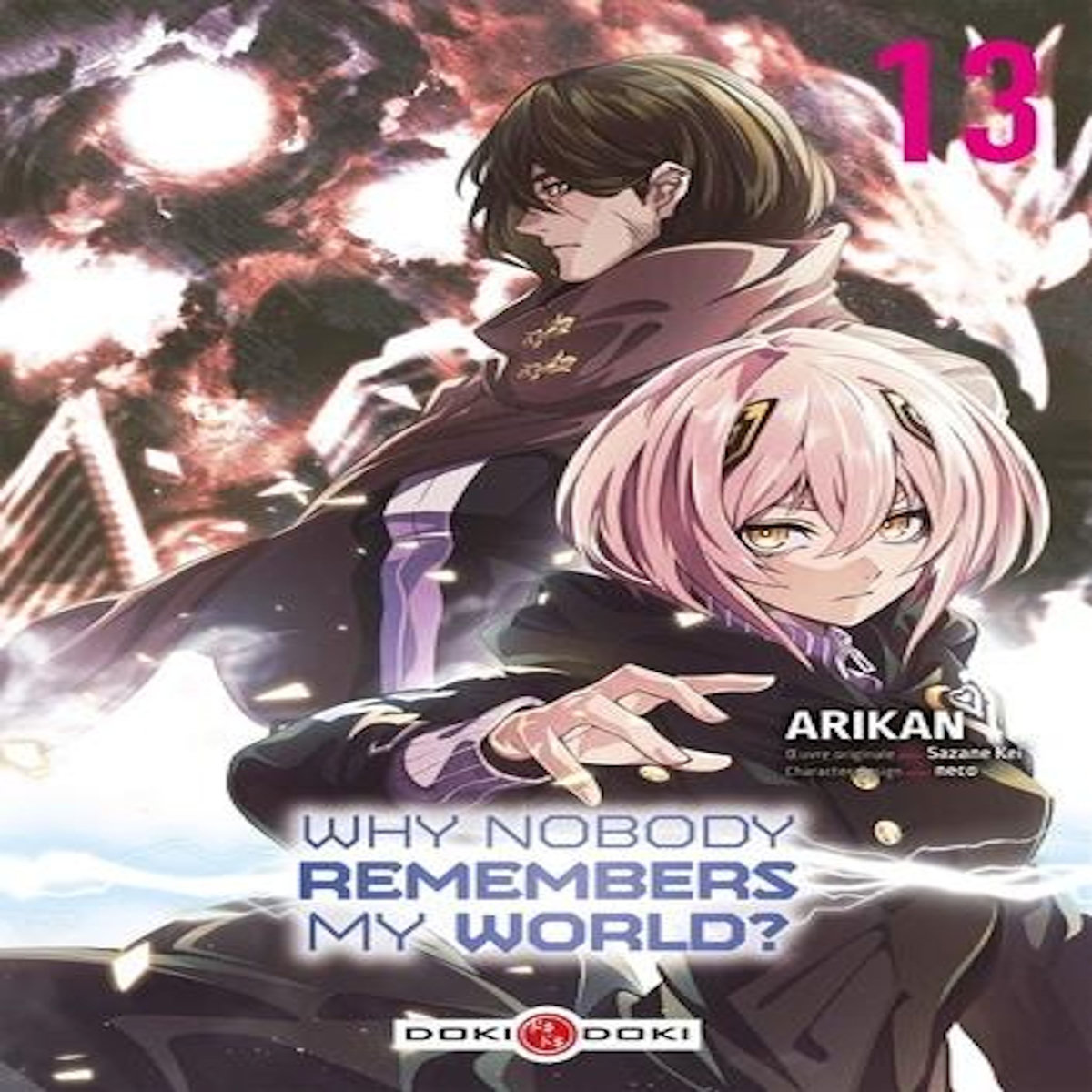 WHY NOBODY REMEMBERS MY WORLD ? TOME 13 , Arikan