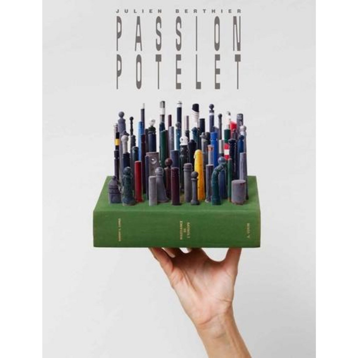 PASSION POTELET, Berthier Julien