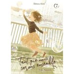 TANT QUE NOUS SERONS ENSEMBLE TOME 7 , Akaneda Yuki