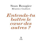 ENTENDS-TU BATTRE LE COEUR DES AUTRES ?, Rougier Stan