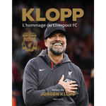 KLOPP. L'HOMMAGE DU LIVERPOOL FC, Liverpool Football Club
