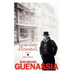 LA VIE REVEE D'ERNESTO G., Guenassia Jean-Michel