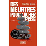 LES MEURTRES ZEN TOME 2 : DES MEURTRES POUR LACHER PRISE, Dusse Karsten