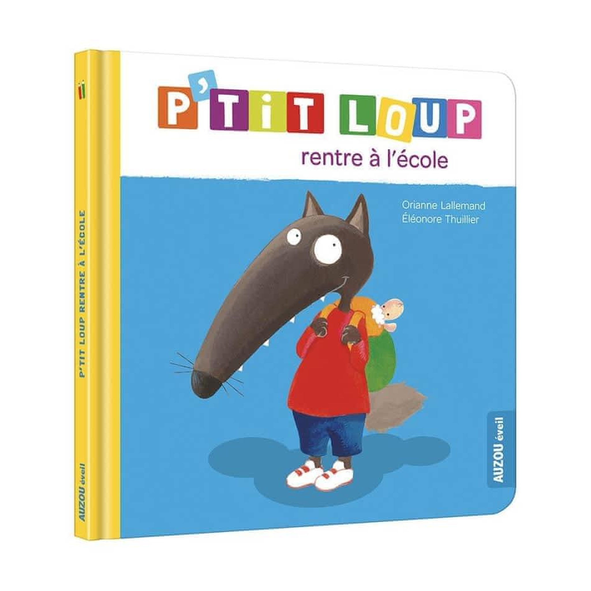P'TIT LOUP : P'TIT LOUP RENTRE A L'ECOLE, Lallemand Orianne