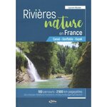RIVIERES NATURE EN FRANCE. CANOE - GONFLABLE - KAYAK, Nicolet Laurent
