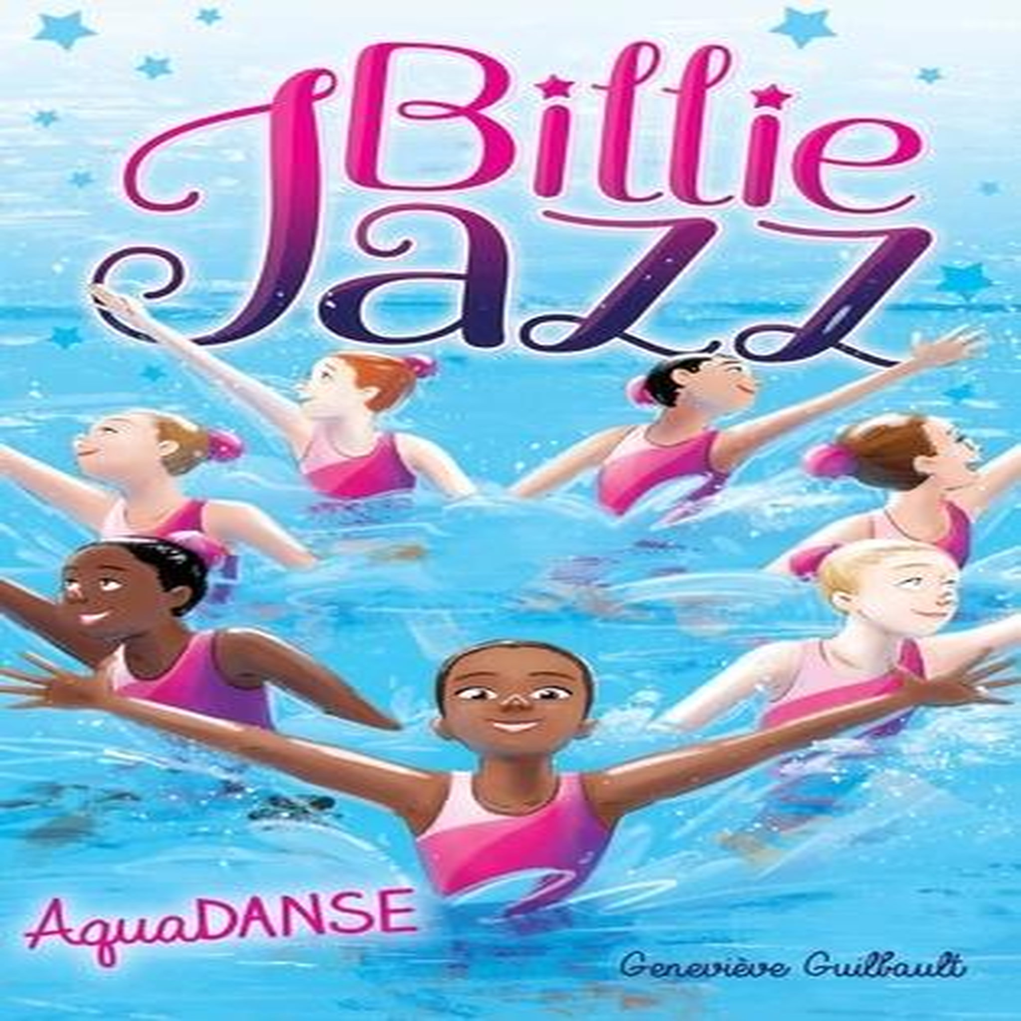 BILLIE JAZZ TOME 8 : AQUADANSE, Guilbault Geneviève