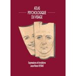 ATLAS PSYCHOLOGIQUE DU VISAGE, Veyrat Jean-Pierre