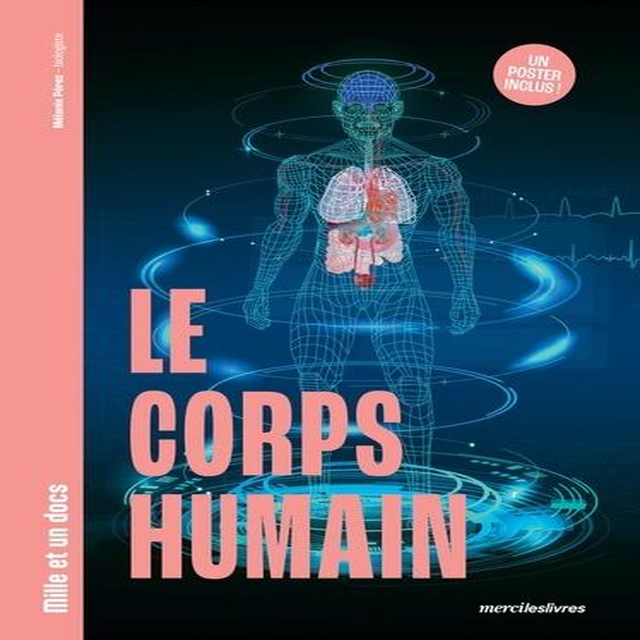 LE CORPS HUMAIN. AVEC 1 POSTER, Pérez Mélanie