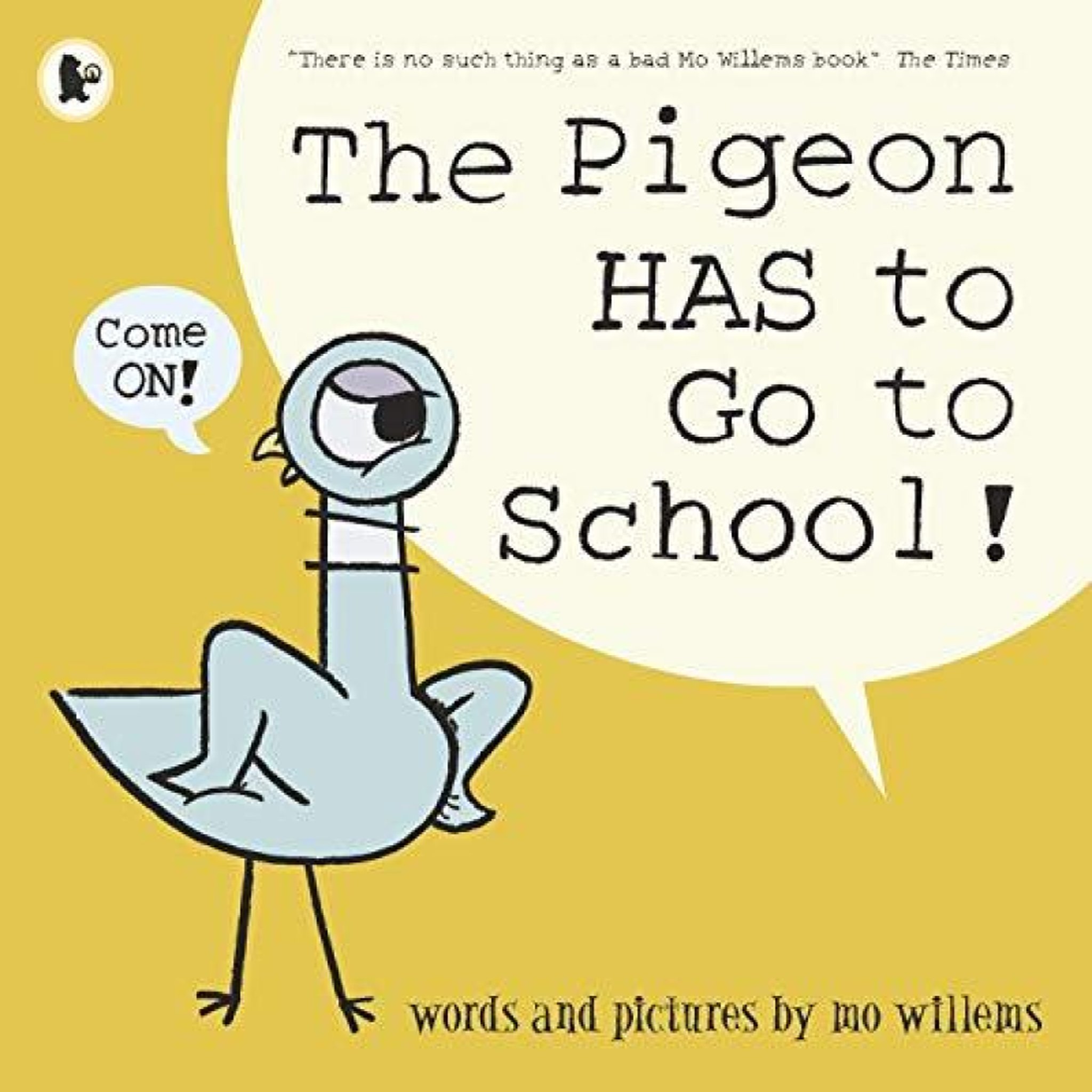 LIVRES The Pigeon HAS to Go to School! : Mo Willems' Pigeon is BACK in a hilarious story perfect for those about to start school or nursery.