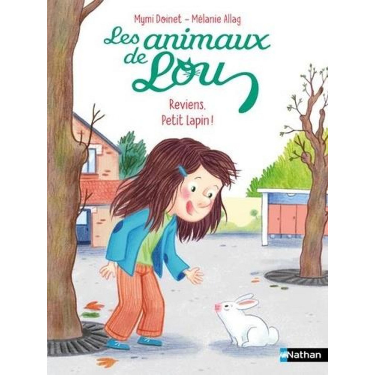 LES ANIMAUX DE LOU : REVIENS, PETIT LAPIN !, Doinet Mymi