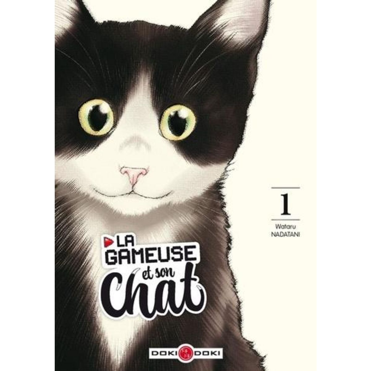 LA GAMEUSE ET SON CHAT TOME 1 , Nadatari Wataru