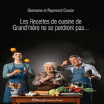 LES RECETTES DE CUISINE DE GRAND'MERE NE SE PERDRONT PAS..., Cousin Raymond