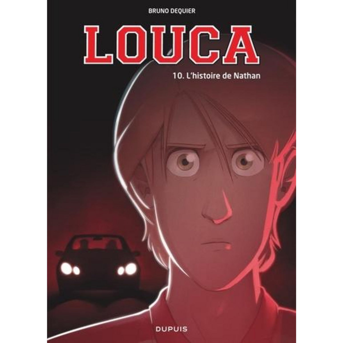 LOUCA TOME 10 : L'HISTOIRE DE NATHAN, Dequier Bruno