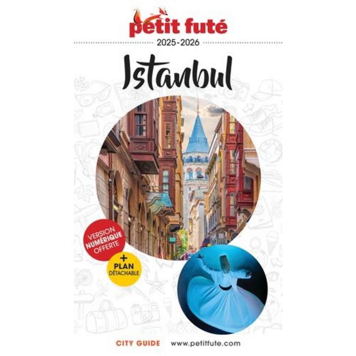 PETIT FUTE ISTANBUL. EDITION 2025-2026, Petit Futé