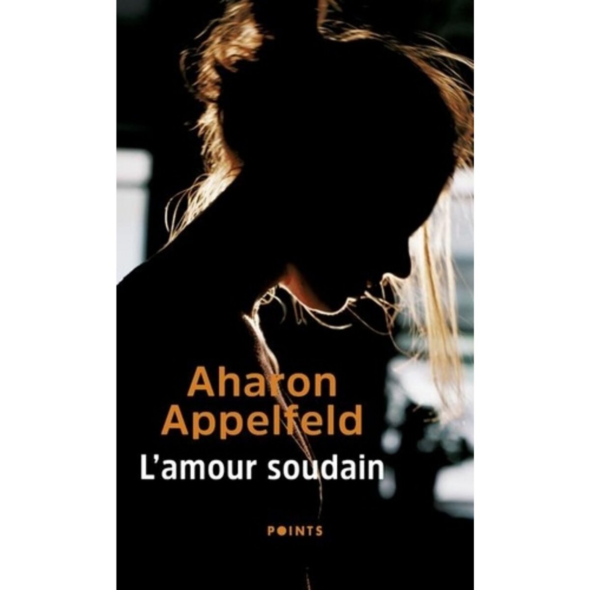  L'AMOUR SOUDAIN, Appelfeld Aharon
