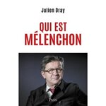 QUI EST MELENCHON, Dray Julien