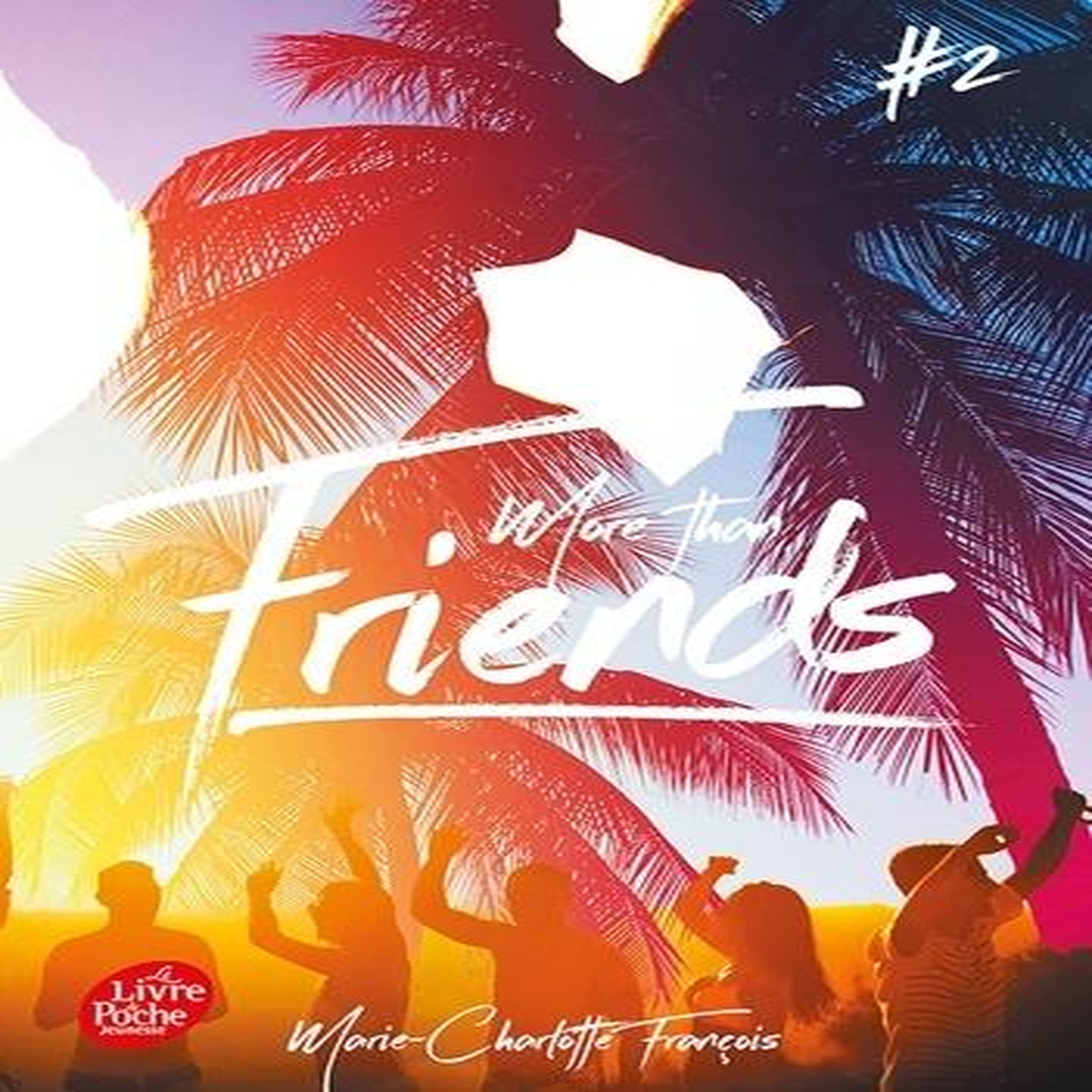 FRIENDS TOME 2 : MORE THAN FRIENDS, François Marie-Charlotte