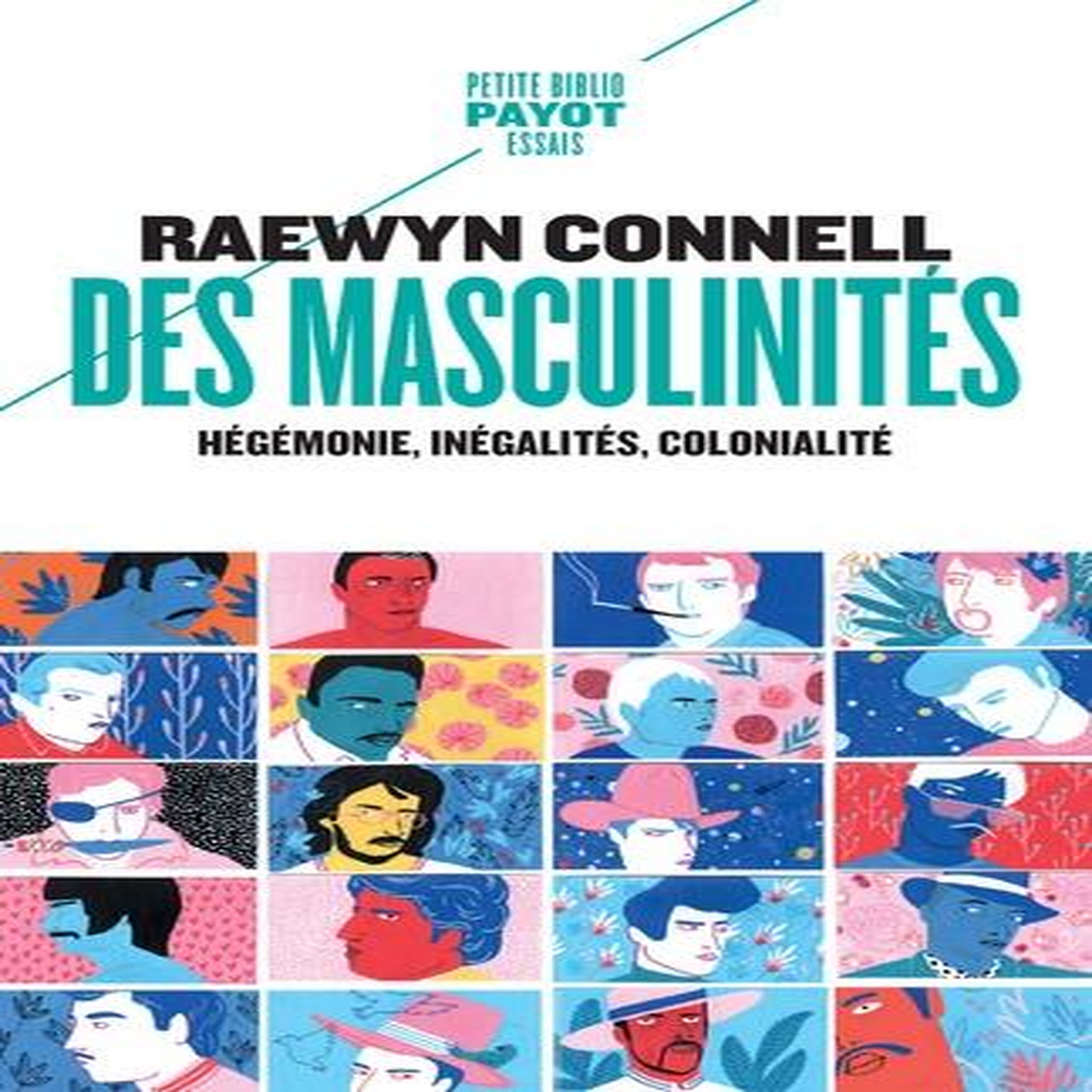 DES MASCULINITES. HEGEMONIE, INEGALITES, COLONIALITE, Connell Raewyn