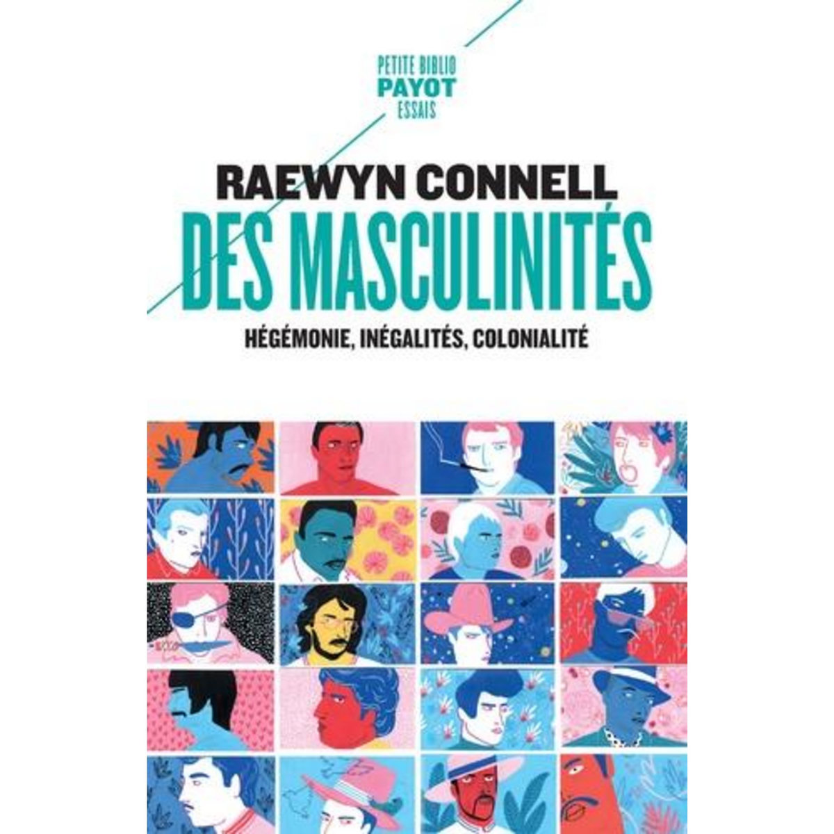 DES MASCULINITES. HEGEMONIE, INEGALITES, COLONIALITE, Connell Raewyn
