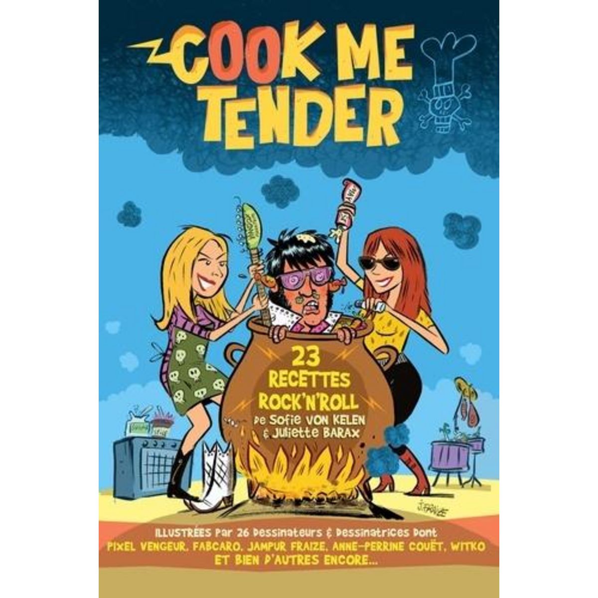 COOK ME TENDER. 23 RECETTES ROCK'N'ROLL, Von Kelen Sofie