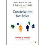 CONSTELLATIONS FAMILIALES.  COMPRENDRE LES MECANISMES DES PATHOLOGIES FAMILIALES, Hellinger Bert