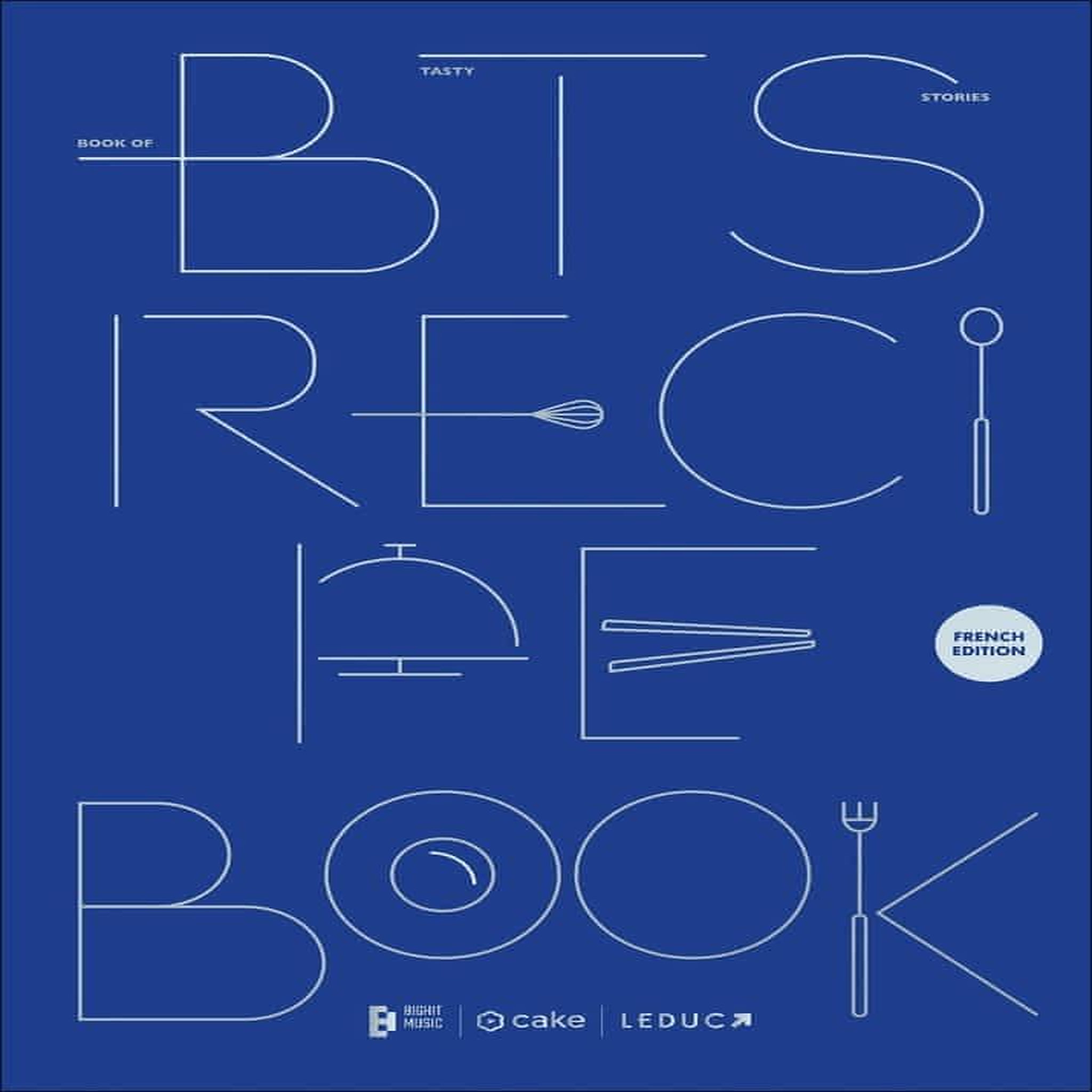 BTS RECIPE BOOK. EDITION BILINGUE FRANCAIS-COREEN, Cake Corporation