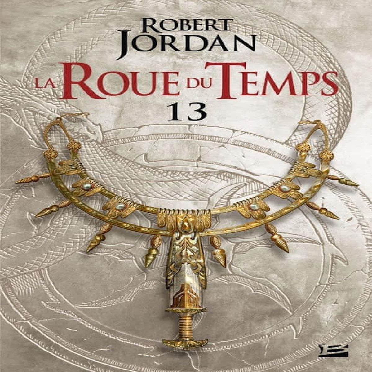 LA ROUE DU TEMPS TOME 13 : UNE COURONNE D'EPEES. PREMIERE PARTIE, Jordan Robert