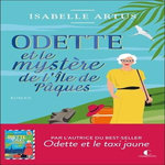 ODETTE ET LE MYSTERE DE L'ILE DE PAQUES, Artus Isabelle
