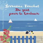 DU GOUT POUR LE BONHEUR, Fouchet Lorraine
