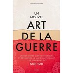 UN NOUVEL ART DE LA GUERRE. GAGNER VOTRE GUERRE INTERIEURE ET RETROUVER LA PAIX EN APPLIQUANT LES STRATEGIES DE SUN TZU, Liguore Hunter