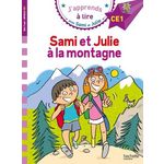 J'APPRENDS A LIRE AVEC SAMI ET JULIE : SAMI ET JULIE A LA MONTAGNE. NIVEAU CE1, Massonaud Emmanuelle