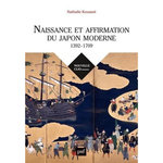 NAISSANCE ET AFFIRMATION DU JAPON MODERNE (1392-1709). RELATIONS INTERNATIONALES, ETAT, SOCIETE, RELIGIONS, Kouamé Nathalie