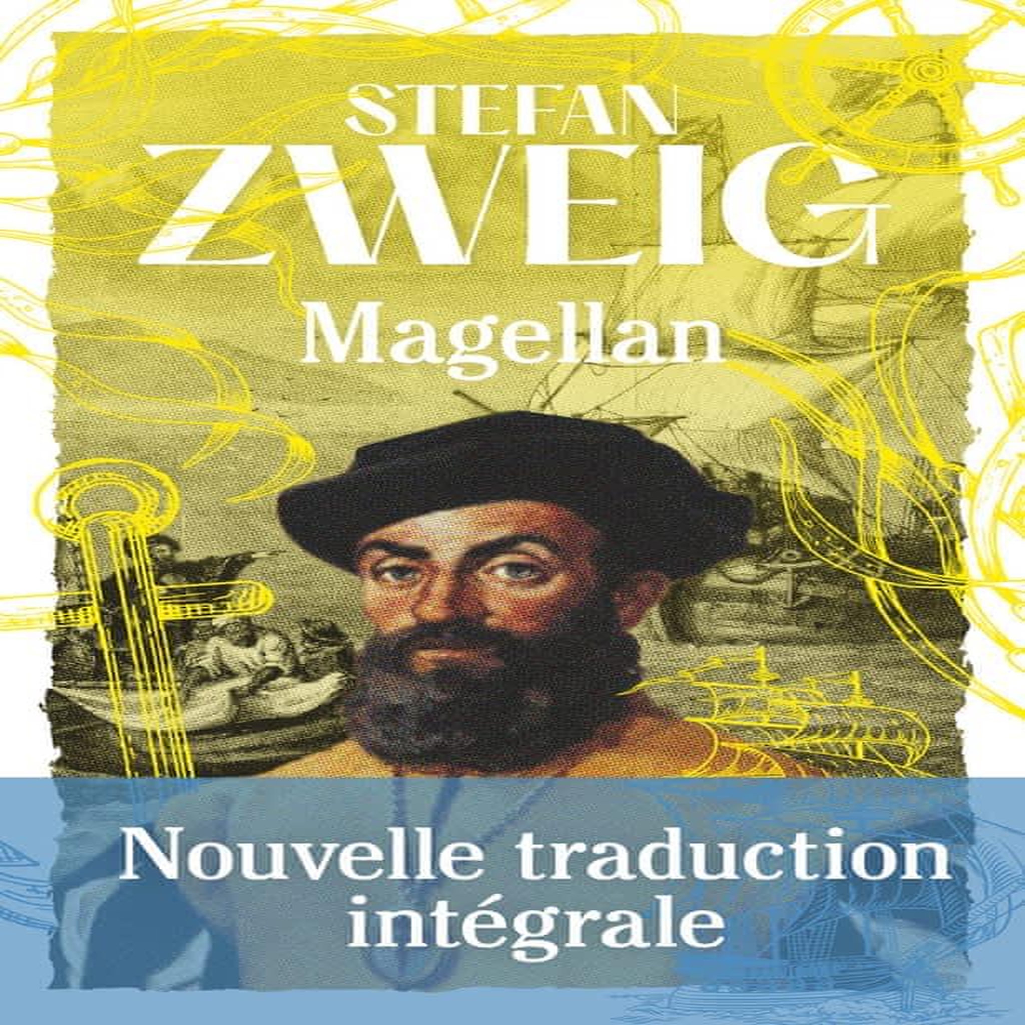 MAGELLAN. NOUVELLE TRADUCTION INTEGRALE, Zweig Stefan