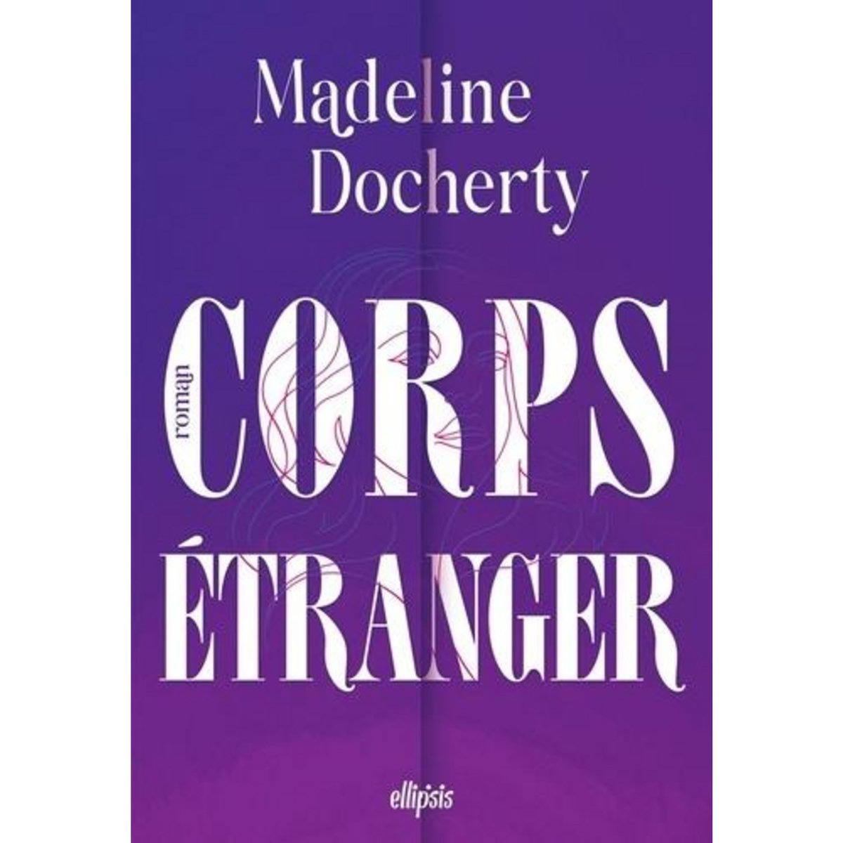 CORPS ETRANGER, Docherty Madeline
