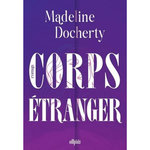 CORPS ETRANGER, Docherty Madeline