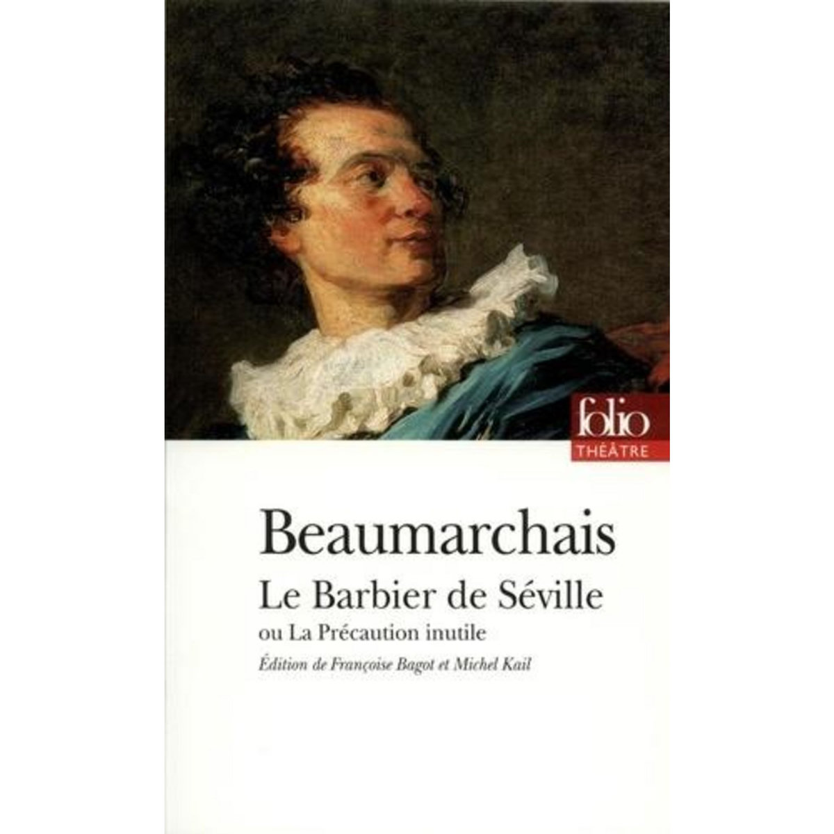 LE BARBIER DE SEVILLE OU LA PRECAUTION INUTILE, Beaumarchais Pierre-Augustin Caron de
