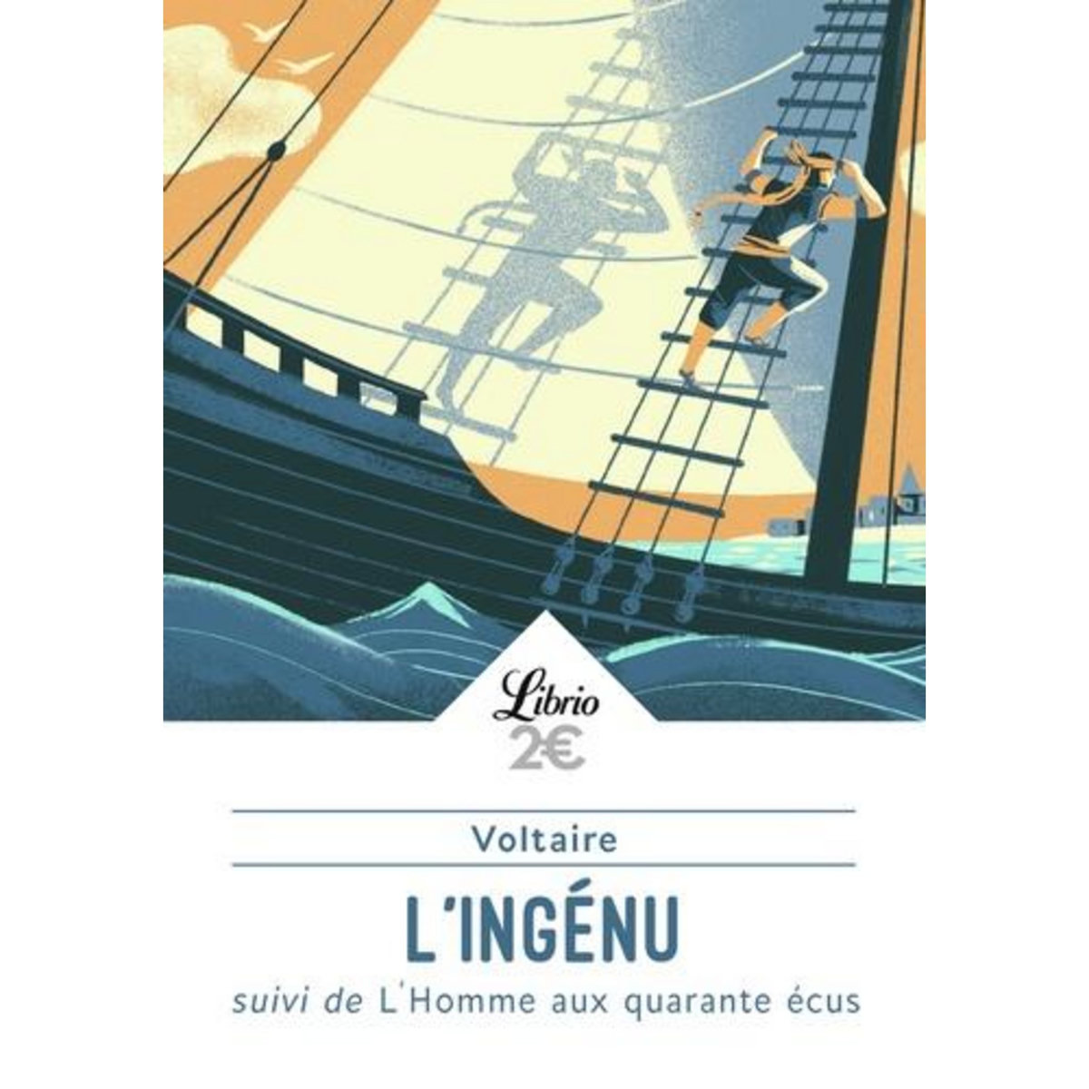L'INGENU. SUIVI DE L'HOMME AUX QUARANTE ECUS, Voltaire