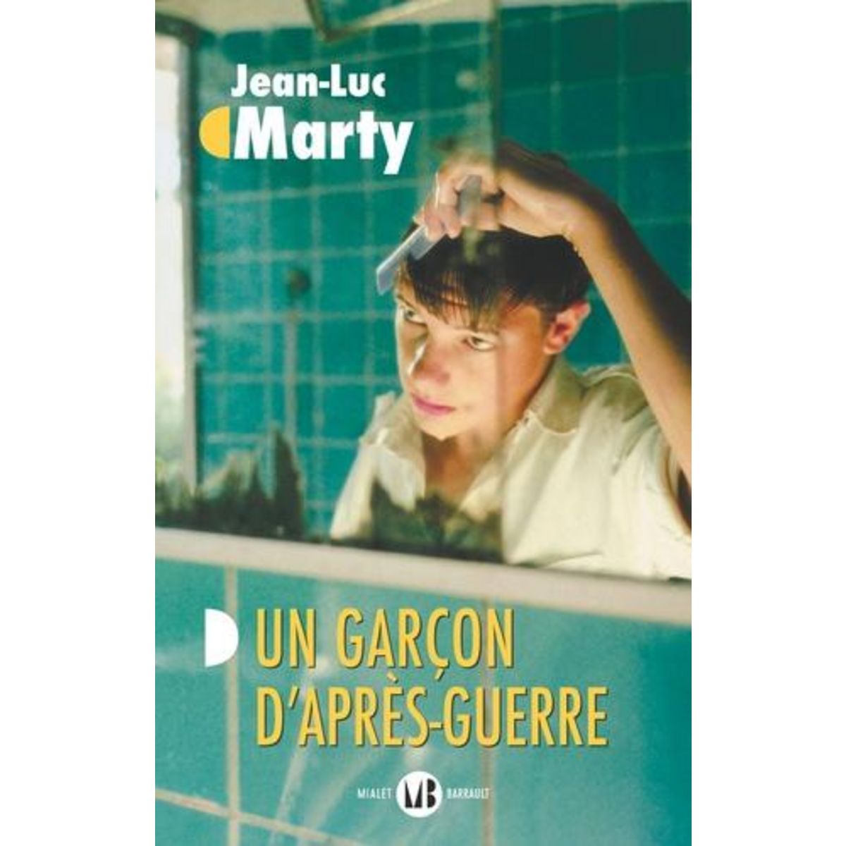 UN GARCON D'APRES-GUERRE, Marty Jean-Luc