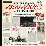 LES PLUS GRANDES ARNAQUES DE L'HISTOIRE. 40 INCROYABLES ARNAQUES, Chaulin Charlotte