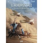 L'AEROPOSTALE, DES PILOTES DE LEGENDE TOME 7 : CAP JUBY, Bec Christophe