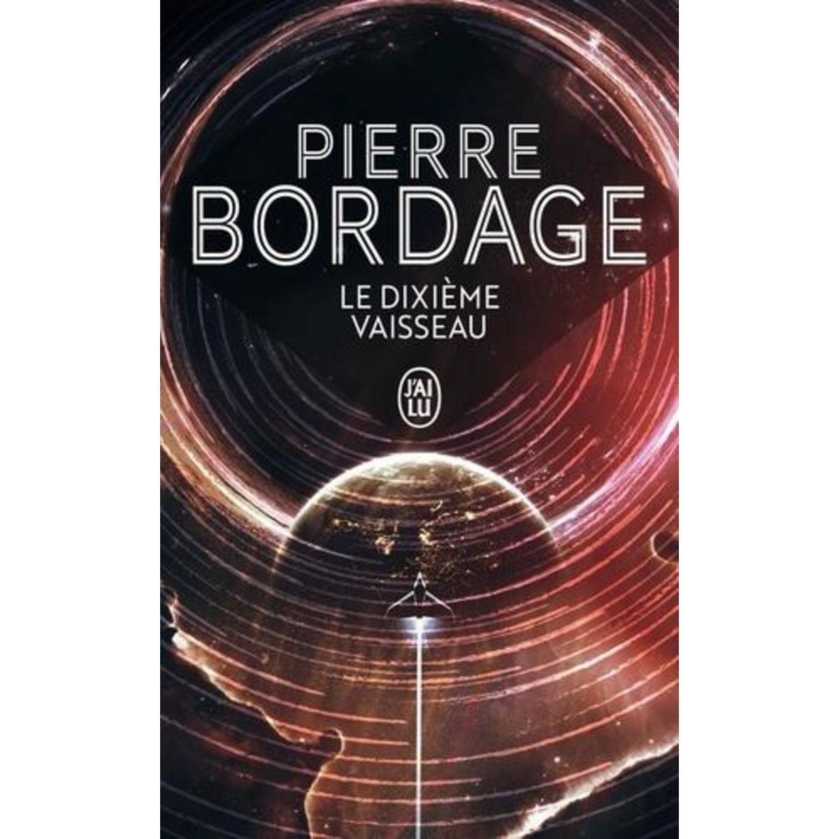 LE DIXIEME VAISSEAU, Bordage Pierre