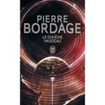 LE DIXIEME VAISSEAU, Bordage Pierre