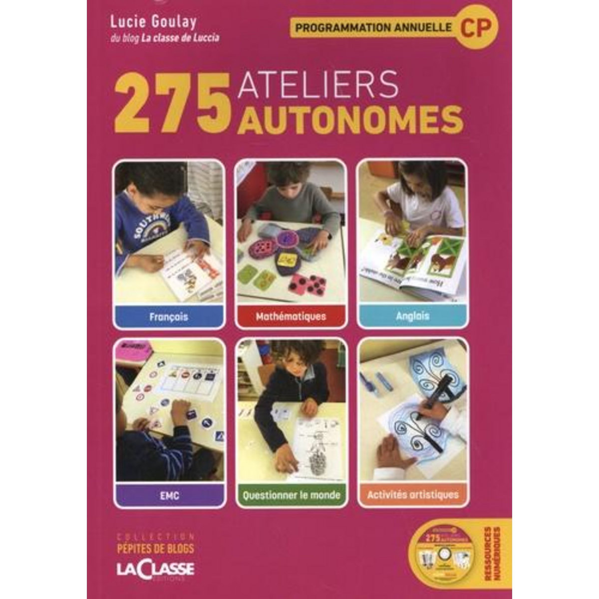 275 ATELIERS AUTONOMES. PROGRAMMATION ANNUELLE CP, AVEC 1 DVD, Goulay Lucie