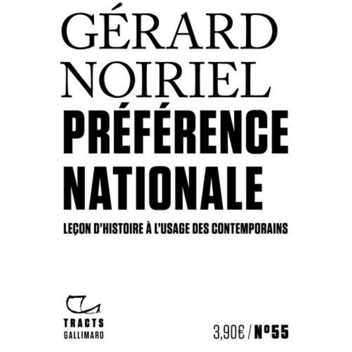 PREFERENCE NATIONALE. LECON D'HISTOIRE A L'USAGE DES CONTEMPORAINS, Noiriel Gérard